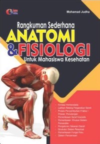 Rangkuman Sederhana Anatomi & fisiologi : Untuk Mahasiswa kesehatan