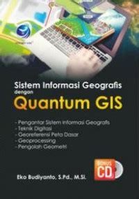 SISTEM INFORMASI GEOGRAFIS DENGAN QUANTUM GIS