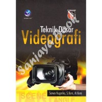 TEKNIK DASAR VIDEOGRAFI