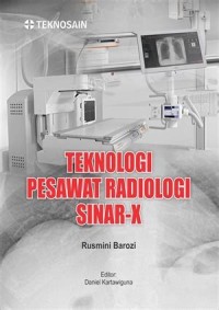 TEKNOLOGI PESAWAT RADIOLOGI SINAR - X