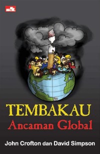 TEMBAKAU : ANCAMAN GLOBAL