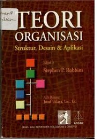 Teori Organisasi Struktur, Desain & Aplikasi