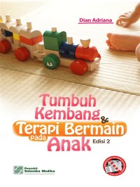 Image of TUMBUH KEMBANG & TERAPI BERMAIN PADA ANAK ANAK