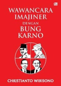 WAWANCARA IMAJINER DENGAN BUNG KARNO