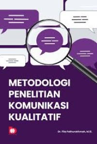 Metode Penelitian Komunikasi Kualitatif