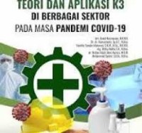 Teori dan Aplikasi K3 di Berbagai Sektor pada Masa Pandemi Covid-19