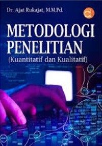 Metode Penelitian (Kuantitatif dan Kualitatif)