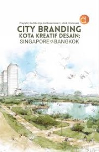 Image of City Branding Kota Kreatif Desain: Singapore & Bangkok