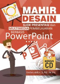 Image of Mahir Desain Slide Presentasi dan Multimedia Pembelajaran Berbasis Powerpoint
