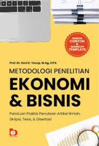 Image of Metodologi Penelitian Ekonomi & Bisnis: Panduan Praktis Penulisan Artikel Ilmiah, Skripsi, Tesis, dan Disertasi