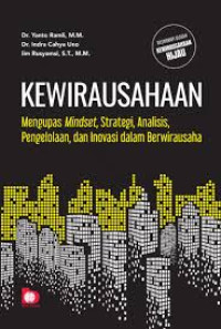 Image of Kewirausahaan: Mengupas Mindset, Strategi, Analisis, Pengelolaan, dan Inovasi dalam Berwirausaha