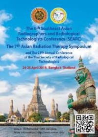 PROSIDING RADIOLOGI : The 27th Annual Conference of the Thai Society of Radiological Technologists (TSRT) The 6th ASEAN Conference of Radiographers and Radiological Technologists The 7th Asia Radiation Therapy Symposium