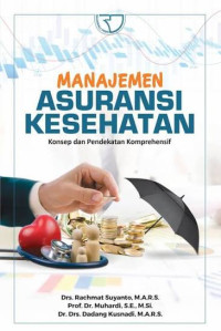 Image of Manajemen Asuransi Kesehatan: Konsep dan Pendekatan Komprehensif